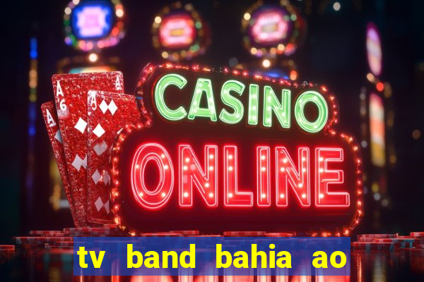 tv band bahia ao vivo online